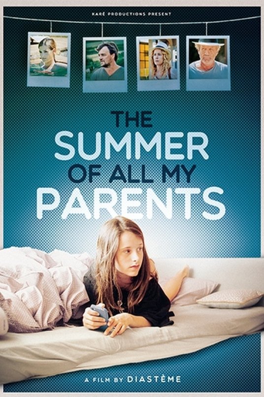 Poster of the movie The Summer of All My Parents