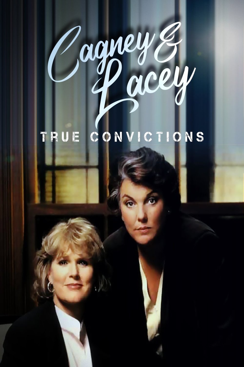 Poster of the movie Cagney & Lacey: True Convictions