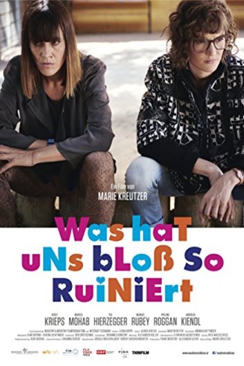 German poster of the movie Was hat uns bloß so ruiniert
