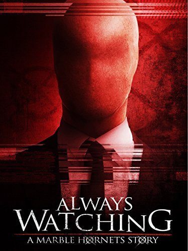 Poster of the movie Always Watching: A Marble Hornets Story