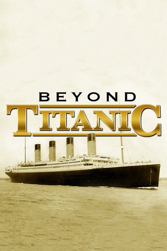 Poster of the movie Beyond Titanic