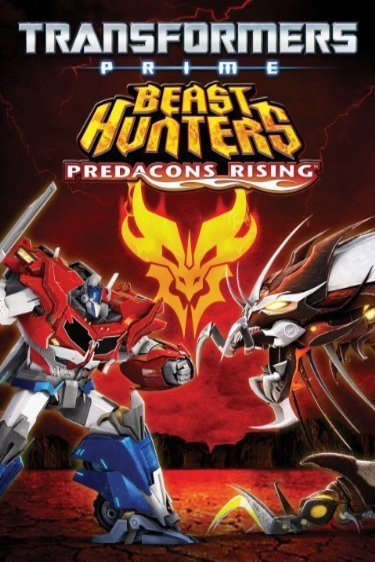 Poster of the movie Transformers Prime Beast Hunters: Predacons Rising