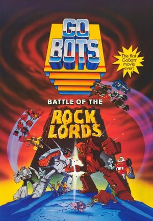 Poster of the movie GoBots: War of the Rock Lords