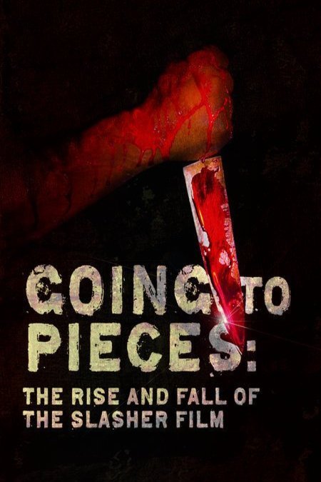 Poster of the movie Going to Pieces: The Rise and Fall of the Slasher Film