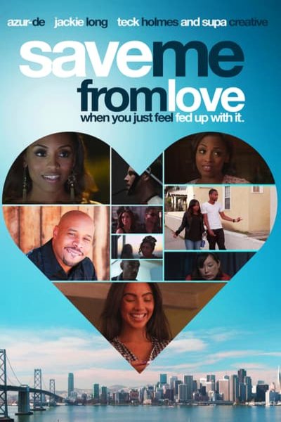 Poster of the movie Save Me from Love