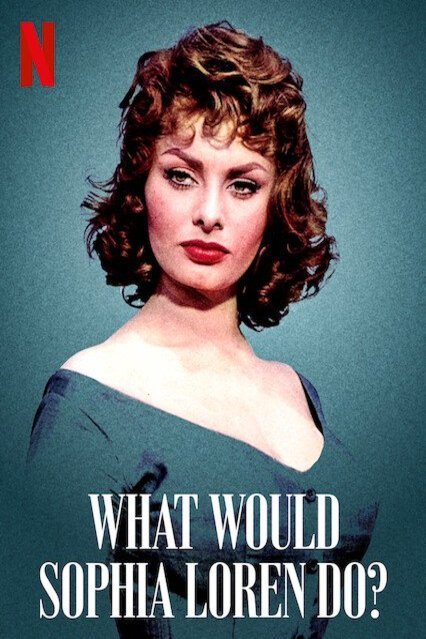 Poster of the movie What Would Sophia Loren Do?