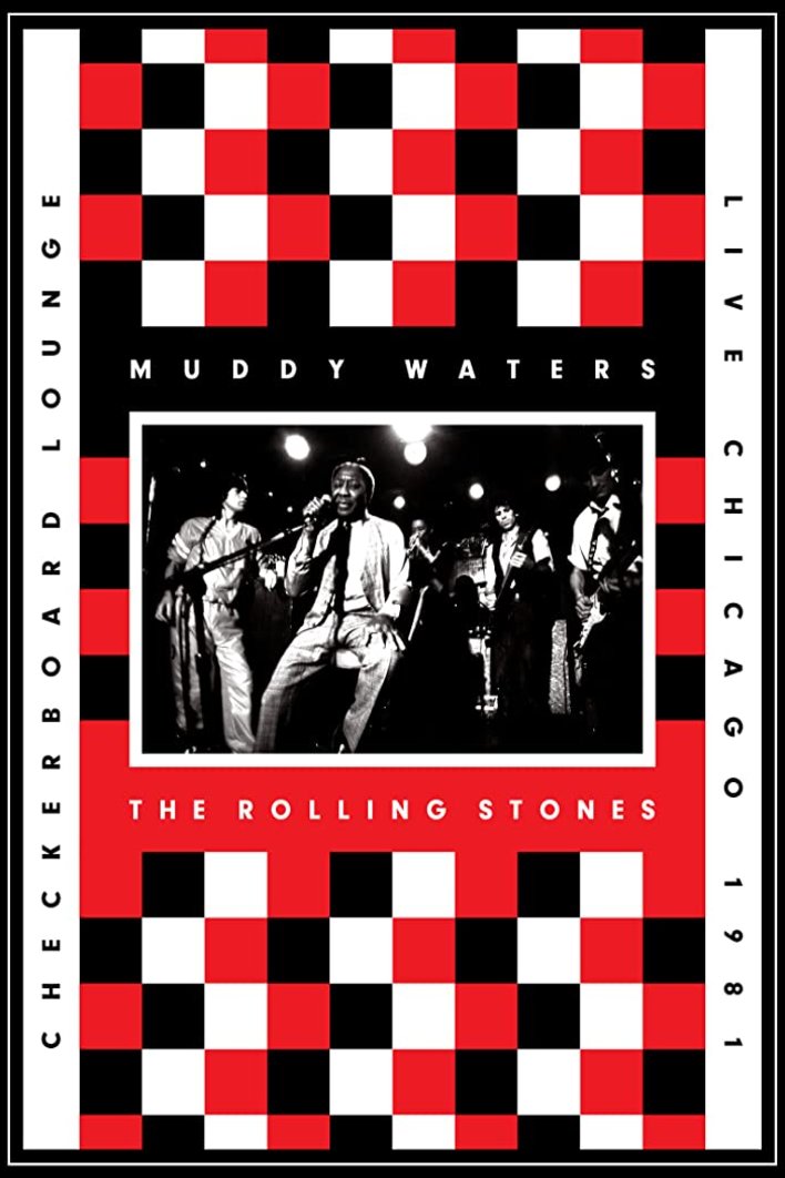 Poster of the movie Muddy Waters and the Rolling Stones: Live at the Checkerboard Lounge 1981