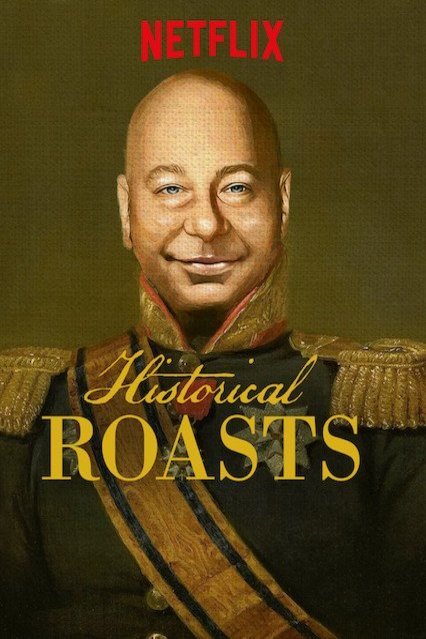 Poster of the movie Historical Roasts