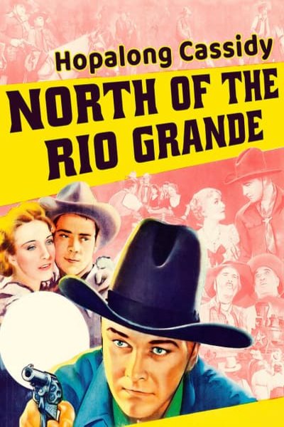 Poster of the movie North of the Rio Grande