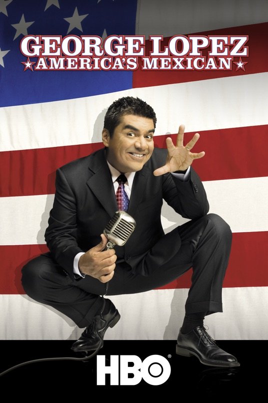 Poster of the movie George Lopez: America's Mexican