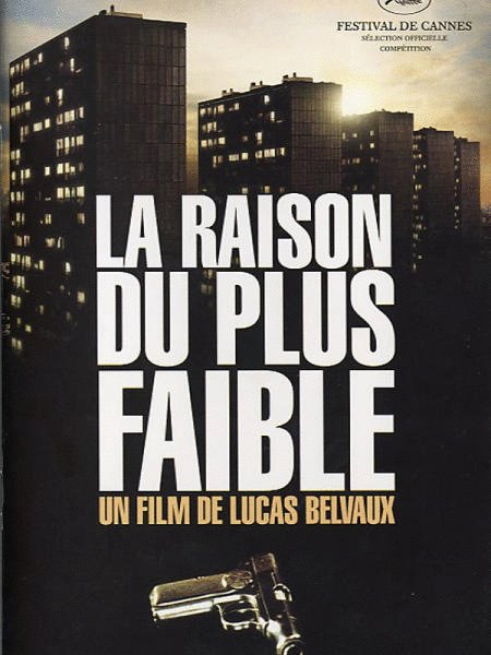 Poster of the movie La Raison du plus faible