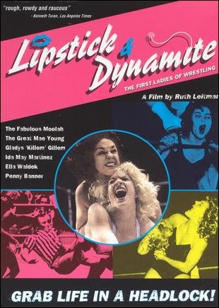 Poster of the movie Lipstick & Dynamite: The First Ladies of Wrestling