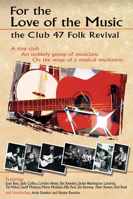 Poster of the movie For the Love of the Music: The Club 47 Folk Revival