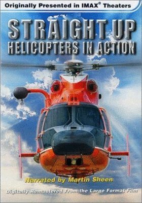 Poster of the movie Straight Up: Helicopters in Action