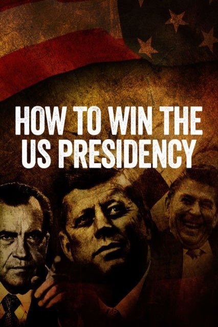 English poster of the movie How to Win the US Presidency