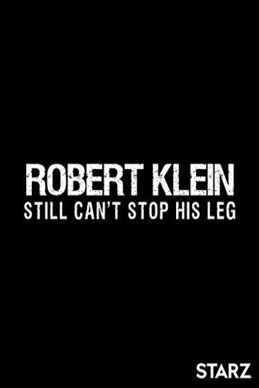 Poster of the movie Robert Klein Still Can't Stop His Leg