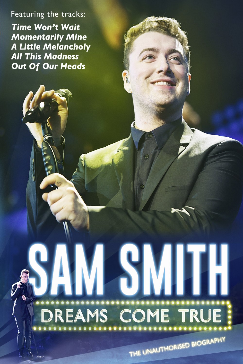 Poster of the movie Sam Smith: Dreams Come True