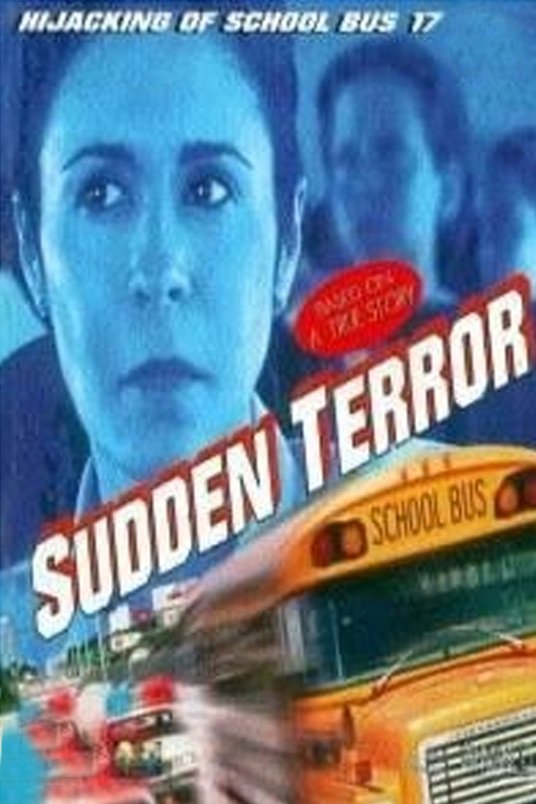 Poster of the movie Sudden Terror: The Hijacking of School Bus #17
