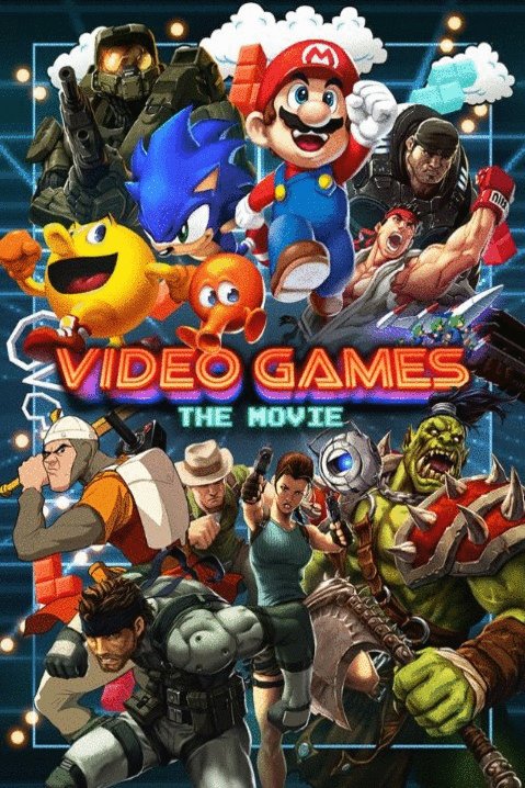 Poster of the movie Video Games: The Movie