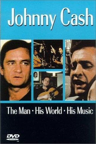 Poster of the movie Johnny Cash! The Man, His World, His Music