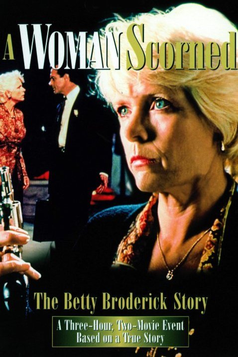 Poster of the movie A Woman Scorned: The Betty Broderick Story