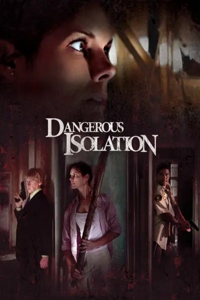 Poster of the movie Dangerous Isolation