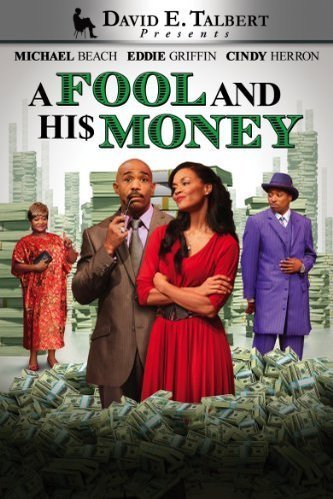 Poster of the movie David E. Talbert Presents: A Fool and His Money