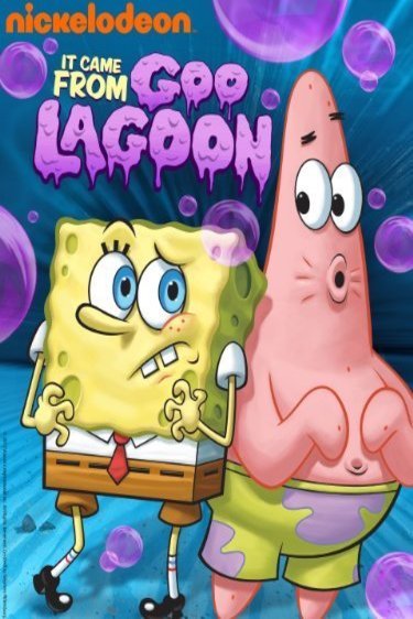  poster of the movie SpongeBob SquarePants: It Came from Goo Lagoon