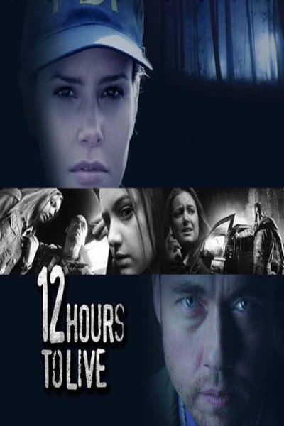 Poster of the movie 12 Hours to Live