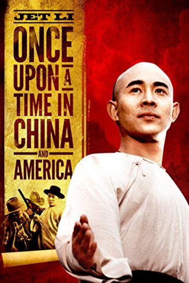 Poster of the movie Once Upon A Time in China and America