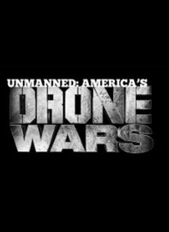 Poster of the movie Unmanned: America's Drone Wars