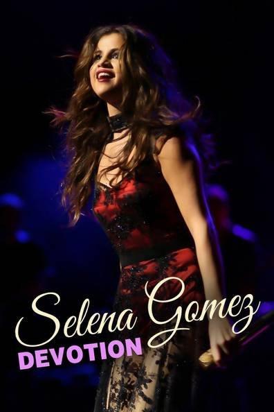 Poster of the movie Selena Gomez: Devotion