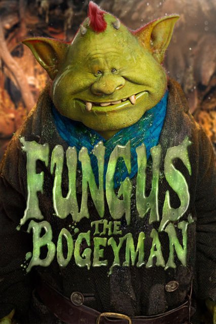 Poster of the movie Fungus the Bogeyman