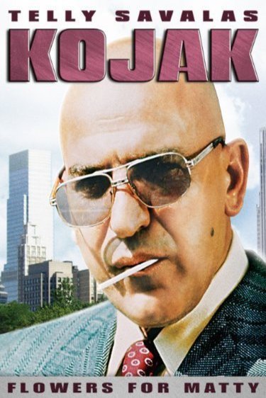 Poster of the movie Kojak: Flowers for Matty