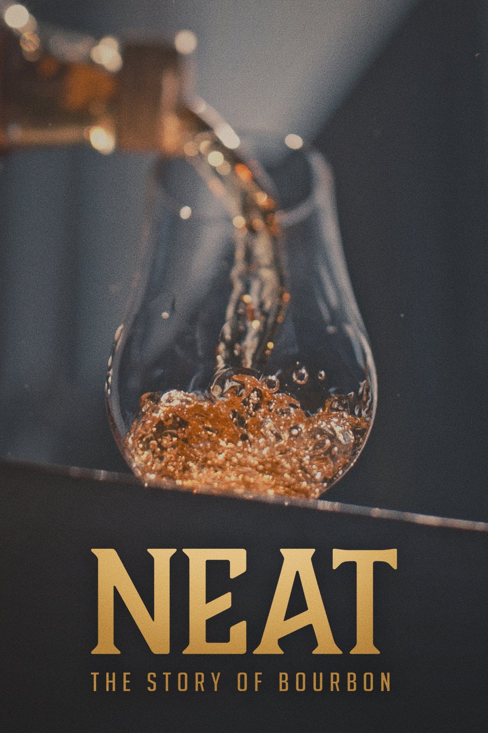 Poster of the movie Neat: The Story of Bourbon