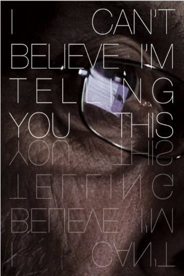 Poster of the movie I Can't Believe I'm Telling You This