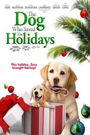 Poster of the movie The Dog Who Saved the Holidays