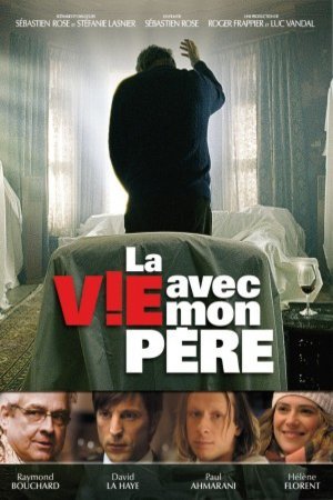 Poster of the movie La Vie avec mon père