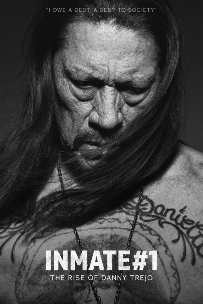 Poster of the movie Inmate #1: The Rise of Danny Trejo