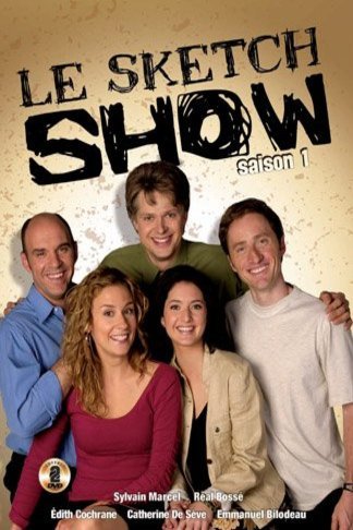 Poster of the movie Le Sketch Show